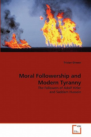 Knjiga Moral Followership and Modern Tyranny Tristan Dineen