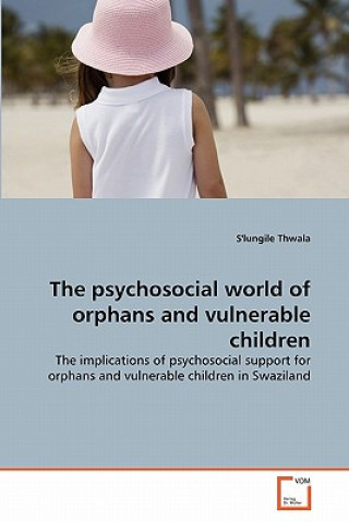 Książka psychosocial world of orphans and vulnerable children S'Lungile Thwala