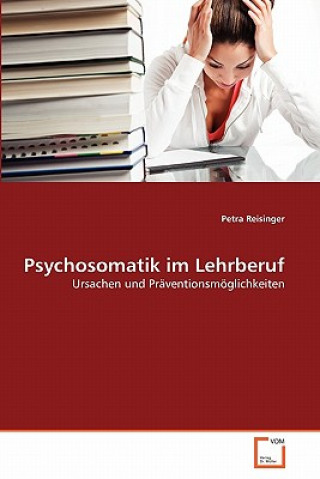 Książka Psychosomatik im Lehrberuf Petra Reisinger