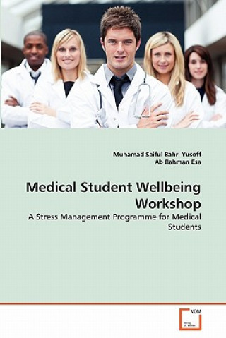 Kniha Medical Student Wellbeing Workshop Muhamad Saiful Bahri Yusoff