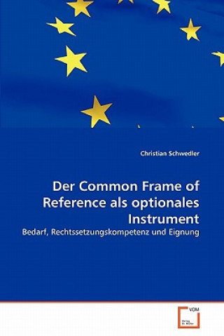 Book Common Frame of Reference als optionales Instrument Christian Schwedler