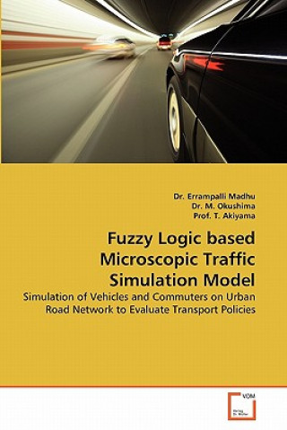 Carte Fuzzy Logic based Microscopic Traffic Simulation Model Dr Errampalli Madhu