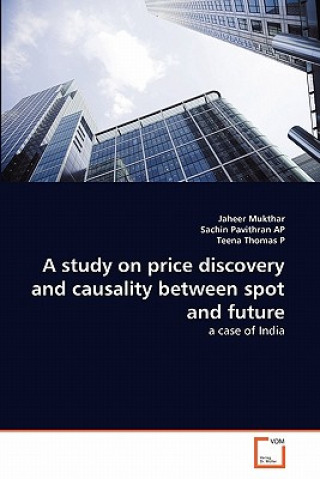 Βιβλίο study on price discovery and causality between spot and future Jaheer Mukthar