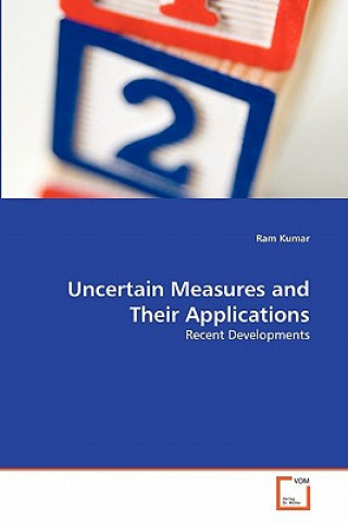 Buch Uncertain Measures and Their Applications Ram Kumar