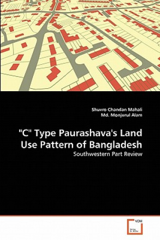 Kniha C Type Paurashava's Land Use Pattern of Bangladesh Shuvro Chandan Mahali