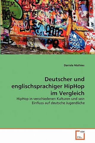 Книга Deutscher und englischsprachiger HipHop im Vergleich Daniela Mathieu