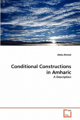 Książka Conditional Constructions in Amharic Abdu Ahmed