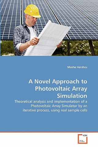 Kniha Novel Approach to Photovoltaic Array Simulation Moshe Hershcu
