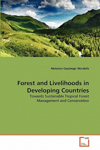 Książka Forest and Livelihoods in Developing Countries Muluken Gezahegn Wordofa