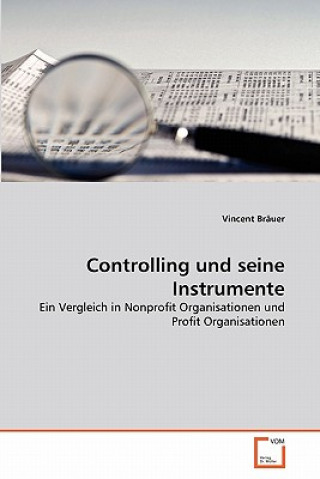 Книга Controlling und seine Instrumente Vincent Bräuer