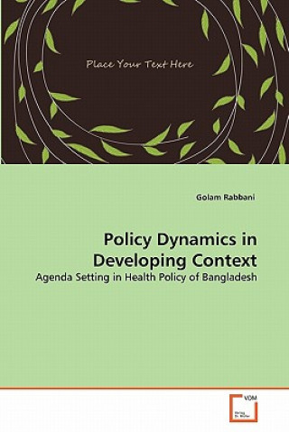 Kniha Policy Dynamics in Developing Context Golam Rabbani