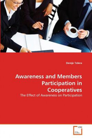 Книга Awareness and Members Participation in Cooperatives Dereje Tolera