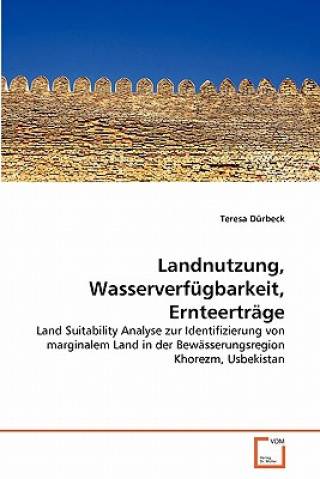 Kniha Landnutzung, Wasserverfugbarkeit, Ernteertrage Teresa Dürbeck