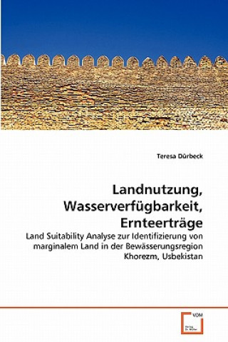 Libro Landnutzung, Wasserverfugbarkeit, Ernteertrage Teresa Dürbeck