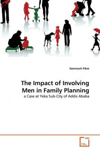 Książka Impact of Involving Men in Family Planning Samrawit Fikre