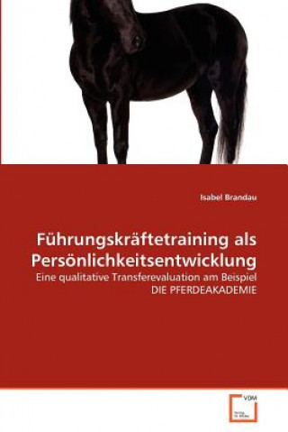 Carte Fuhrungskraftetraining als Persoenlichkeitsentwicklung Isabel Brandau