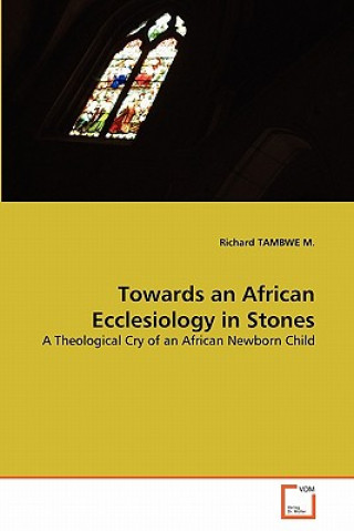 Book Towards an African Ecclesiology in Stones Richard Tambwe M.