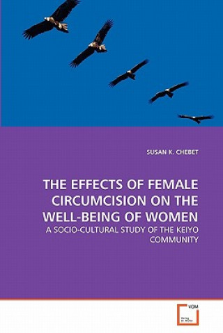 Carte Effects of Female Circumcision on the Well-Being of Women Susan K. Chebet