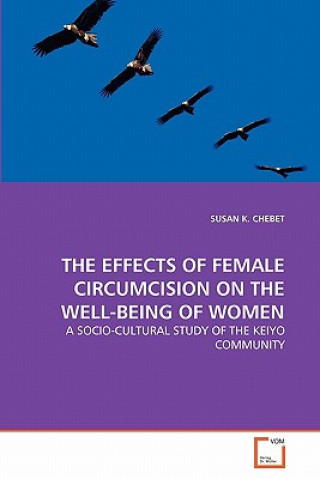 Book Effects of Female Circumcision on the Well-Being of Women Susan K. Chebet