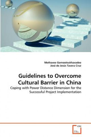 Книга Guidelines to Overcome Cultural Barrier in China Methavee Gomootsukhavadee