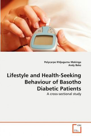 Kniha Lifestyle and Health-Seeking Behaviour of Basotho Diabetic Patients Polycarpe N'djugumu Makinga