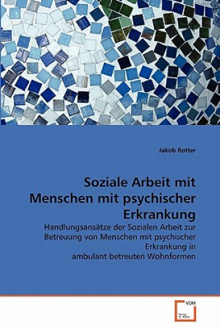 Carte Soziale Arbeit mit Menschen mit psychischer Erkrankung Jakob Rotter