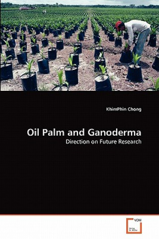 Carte Oil Palm and Ganoderma KhimPhin Chong
