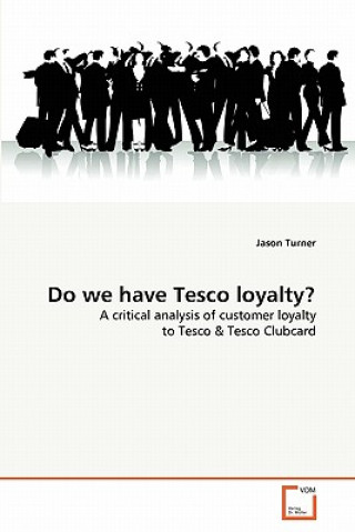 Knjiga Do we have Tesco loyalty? Jason Turner