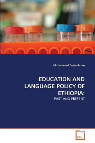 Knjiga Education and Language Policy of Ethiopia Mohammed Dejen Assen