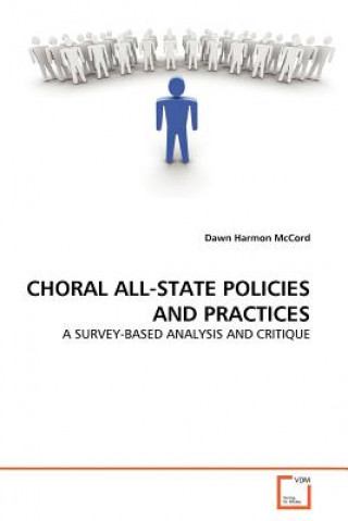 Книга Choral All-State Policies and Practices Dawn Harmon McCord