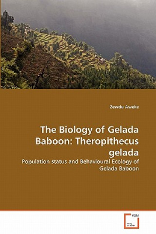 Carte Biology of Gelada Baboon Zewdu Aweke