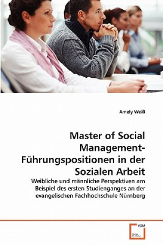 Carte Master of Social Management-Fuhrungspositionen in der Sozialen Arbeit Amely Weiß