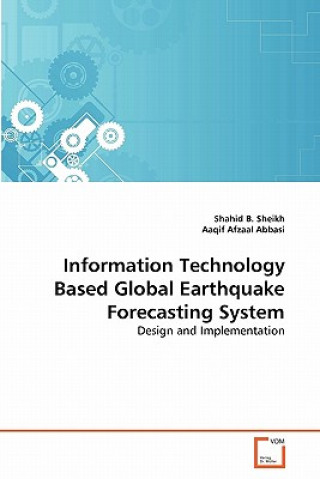 Livro Information Technology Based Global Earthquake Forecasting System Sheikh Shahid B