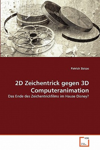 Carte 2D Zeichentrick gegen 3D Computeranimation Patrick Zoicas
