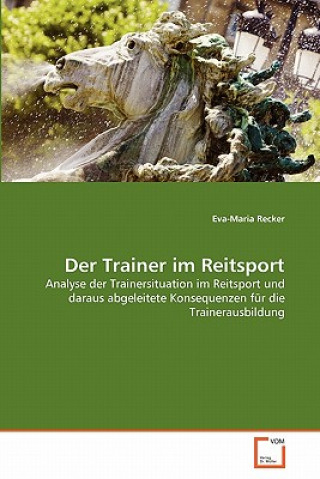 Книга Trainer im Reitsport Eva-Maria Recker