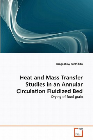 Carte Heat and Mass Transfer Studies in an Annular Circulation Fluidized Bed Rangasamy Parthiban