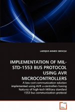 Könyv Implementation of Mil-Std-1553 Bus Protocol Using Avr Microcontrollers Laeeque A. Siddiqui