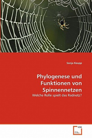 Book Phylogenese und Funktionen von Spinnennetzen Sonja Keupp