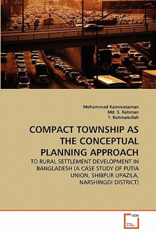 Knjiga Compact Township as the Conceptual Planning Approach Mohammad Kamruzzaman