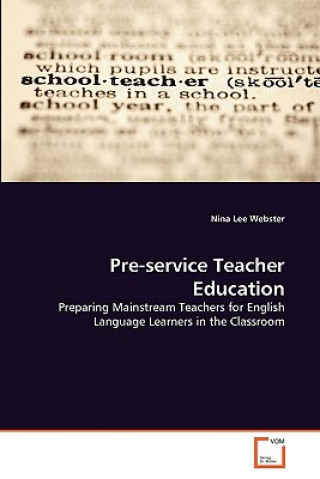 Könyv Pre-service Teacher Education Nina Lee Webster