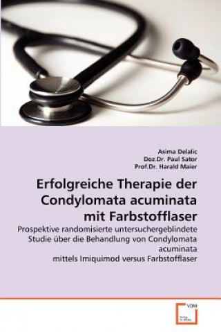 Könyv Erfolgreiche Therapie der Condylomata acuminata mit Farbstofflaser Asima Delalic