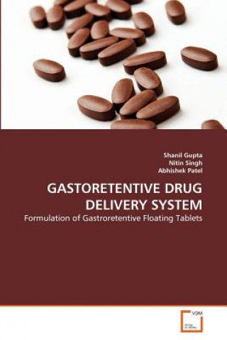 Książka Gastoretentive Drug Delivery System Shanil Gupta