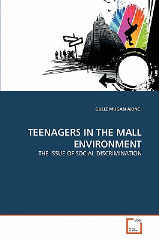 Kniha Teenagers in the Mall Environment Guliz Mugan Akinci