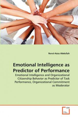 Buch Emotional Intelligence as Predictor of Performance Nurul-Azza Abdullah