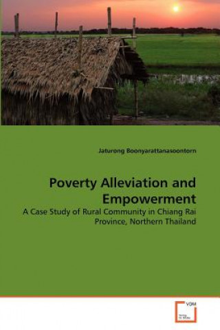 Kniha Poverty Alleviation and Empowerment Jaturong Boonyarattanasoontorn