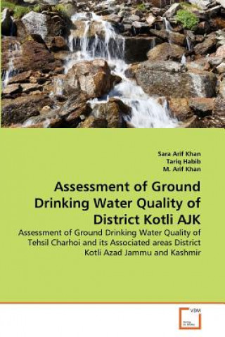 Carte Assessment of Ground Drinking Water Quality of District Kotli AJK Sara Arif Khan