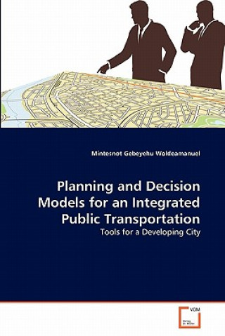 Carte Planning and Decision Models for an Integrated Public Transportation Mintesnot Gebeyehu Woldeamanuel