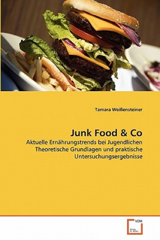 Könyv Junk Food & Co Tamara Weißensteiner