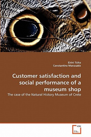 Livre Customer satisfaction and social performance of a museum shop Eirini Tzika