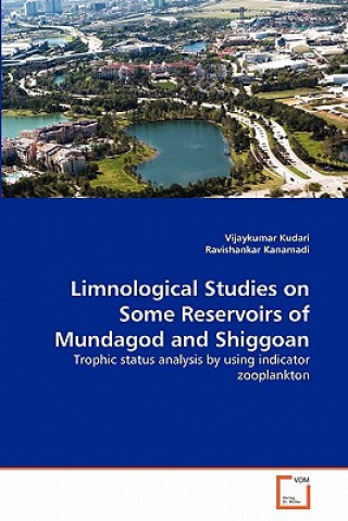 Książka Limnological Studies on Some Reservoirs of Mundagod and Shiggoan Vijaykumar Kudari